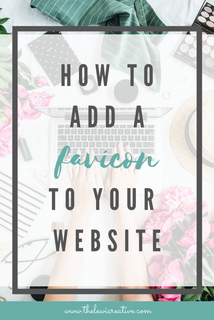 HOW TO ADD A FAVICON TO YOUR WEBSITE