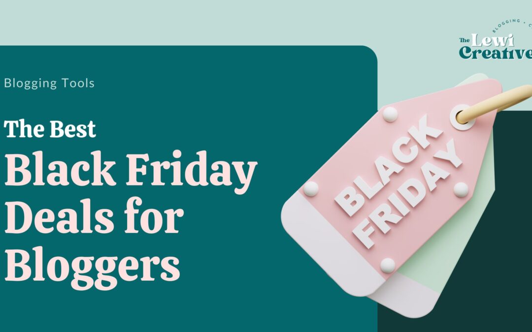 Irresistible Black Friday Deals For Bloggers (2022)