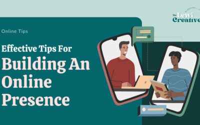 Effective Tips to Consider When Building an Online Presence