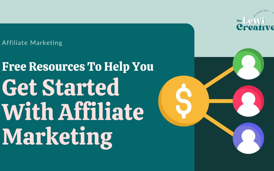 Start Affiliate Marketing as a Business With These Free Resources!